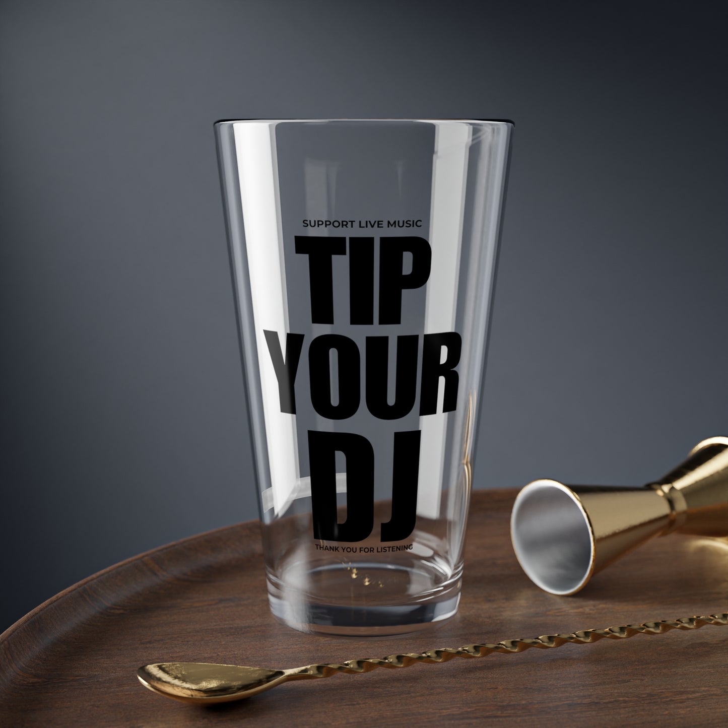 Tip Your DJ Pint Glass — 16oz Mixing Glass for DJs & Music Lovers