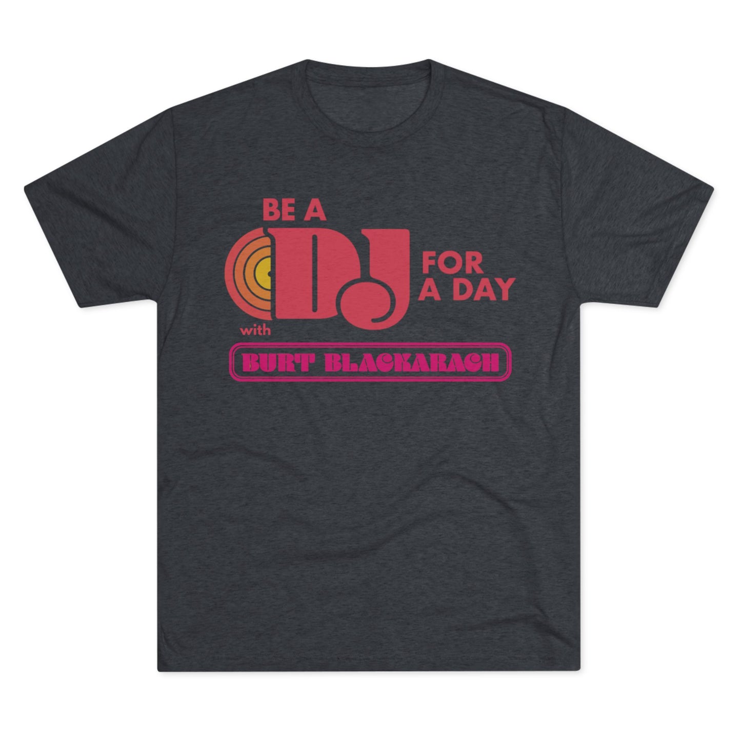 Be a DJ for a Day with Burt Blackarach T‑Shirt - Pastel Heather