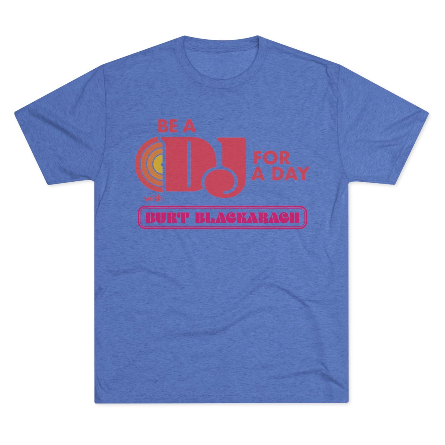 Be a DJ for a Day with Burt Blackarach T‑Shirt - Pastel Heather
