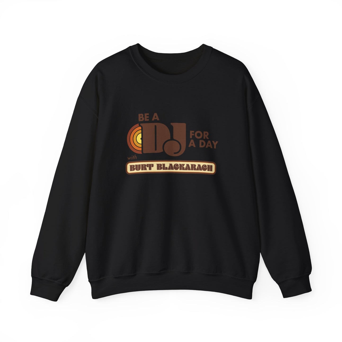 Be A DJ For A Day Crewneck Sweatshirt — 'Be A DJ for a Day with Burt Blackarach' Retro Music Pullover