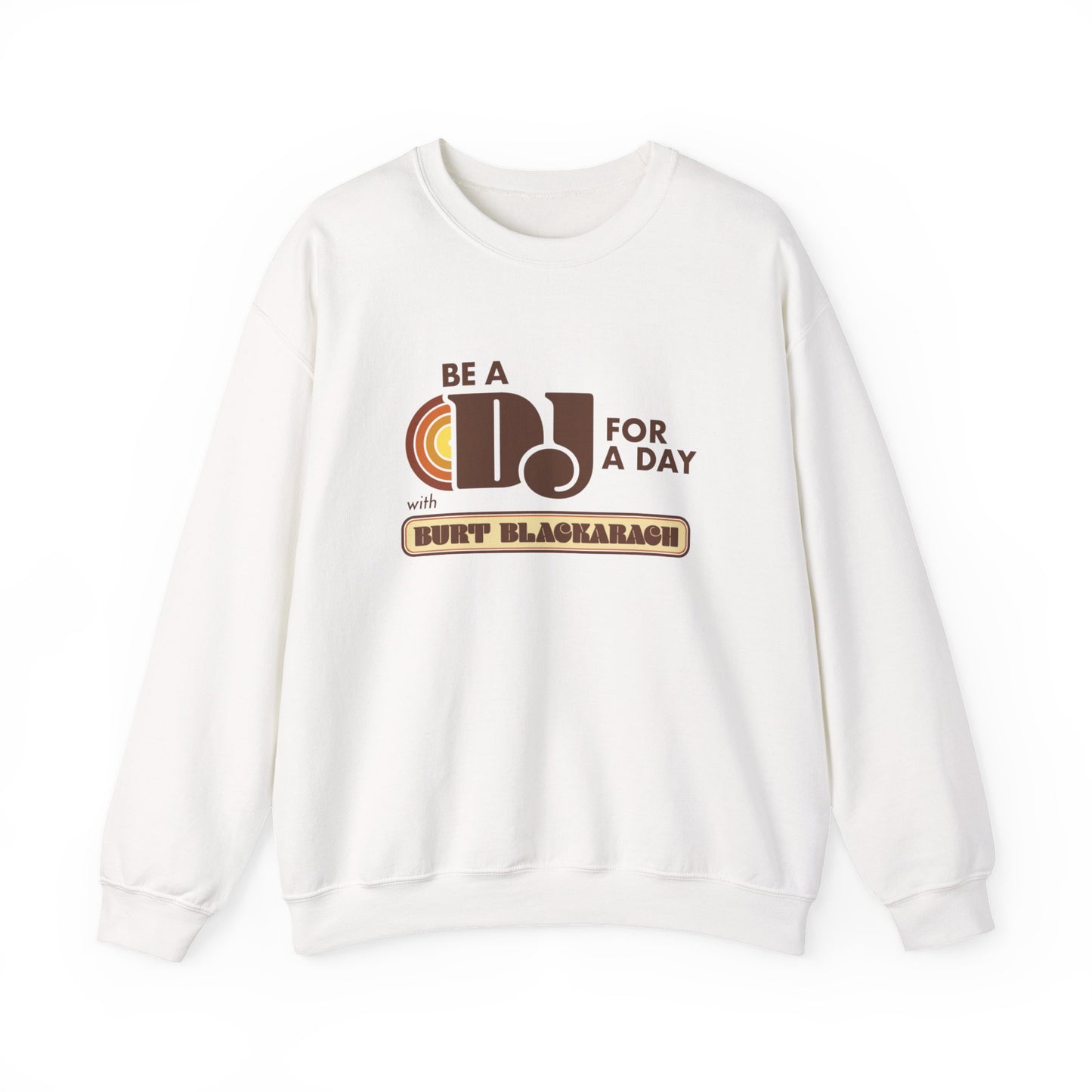 Be A DJ For A Day Crewneck Sweatshirt — 'Be A DJ for a Day with Burt Blackarach' Retro Music Pullover