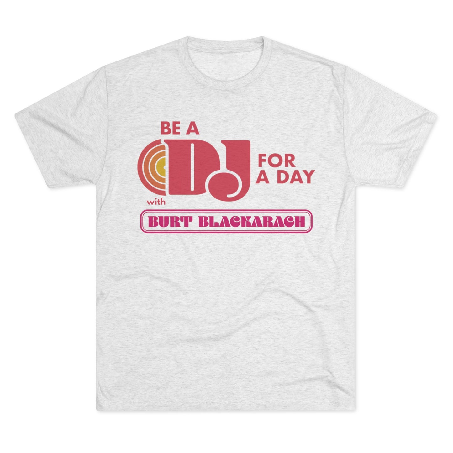 Be a DJ for a Day with Burt Blackarach T‑Shirt - Pastel Heather